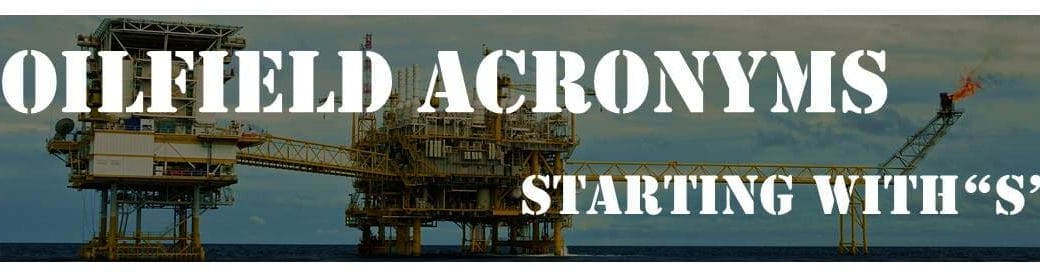 Oilfield Acronyms Starting with "S"