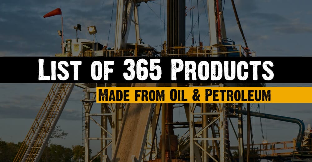 List of Products Made from OIl